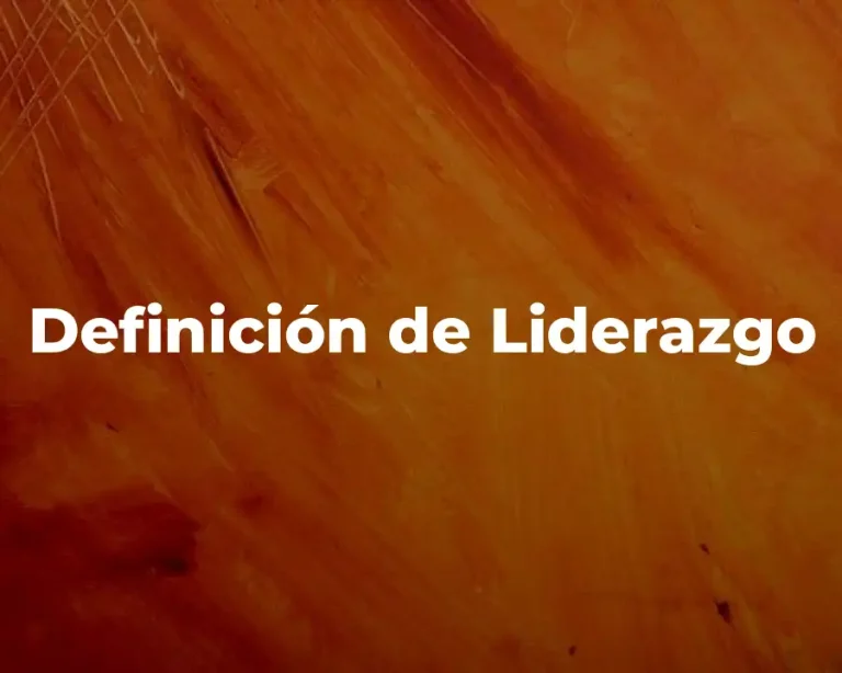 Definición de Liderazgo