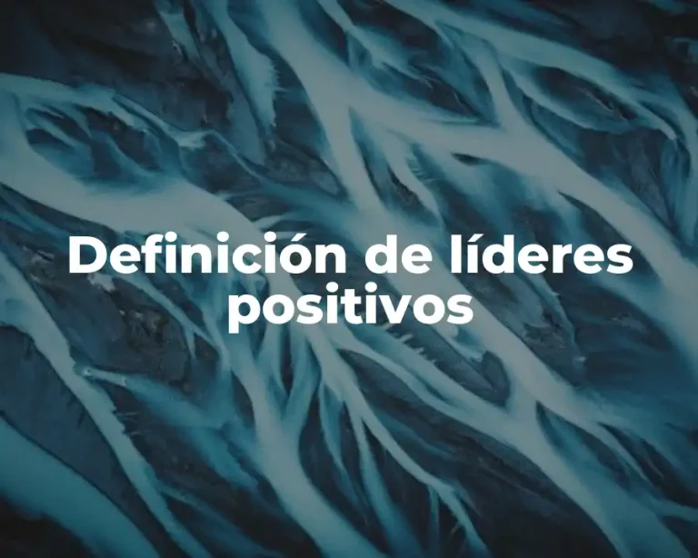 Definición de líderes positivos