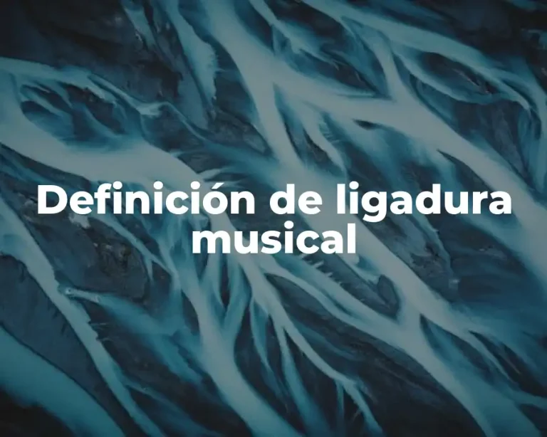 Definición de ligadura musical