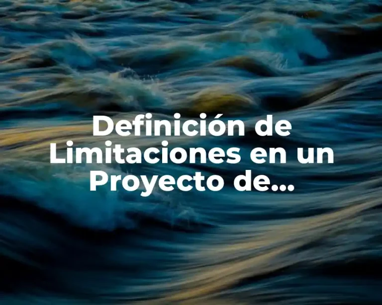 Definición de Limitaciones en un Proyecto de Investigación