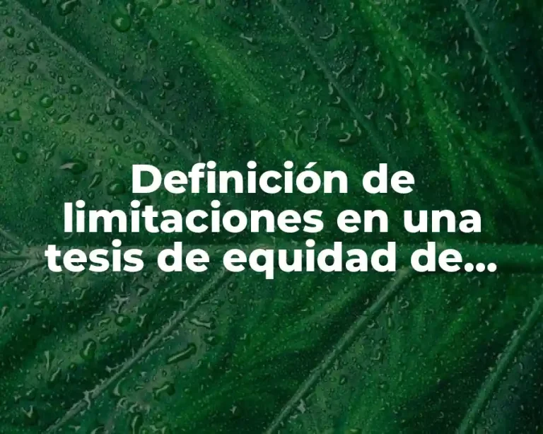 Definición de limitaciones en una tesis de equidad de género
