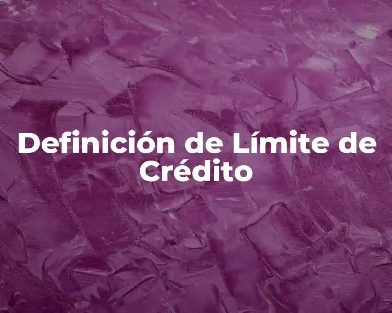 Definición de Límite de Crédito