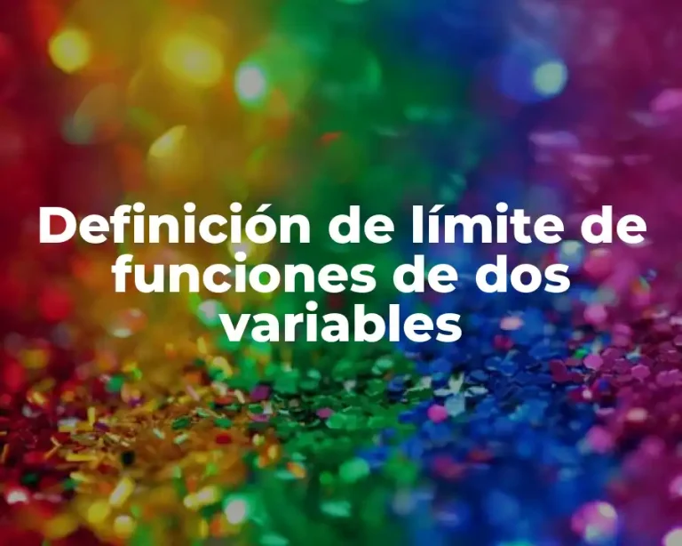 Definición de límite de funciones de dos variables