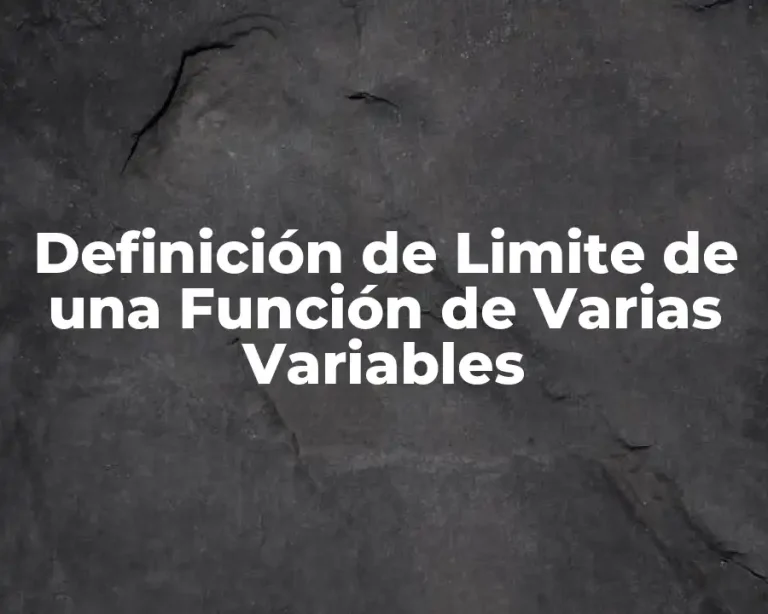 Definición de Limite de una Función de Varias Variables