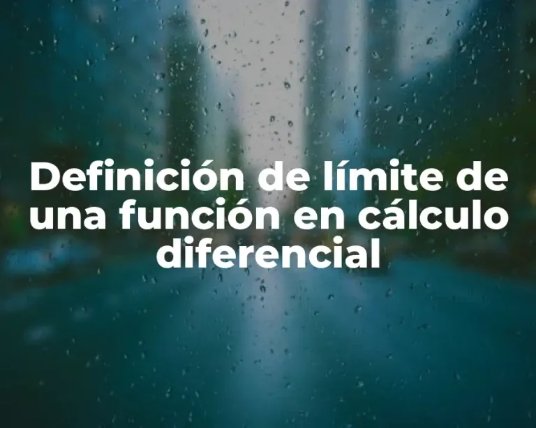Definición de límite de una función en cálculo diferencial