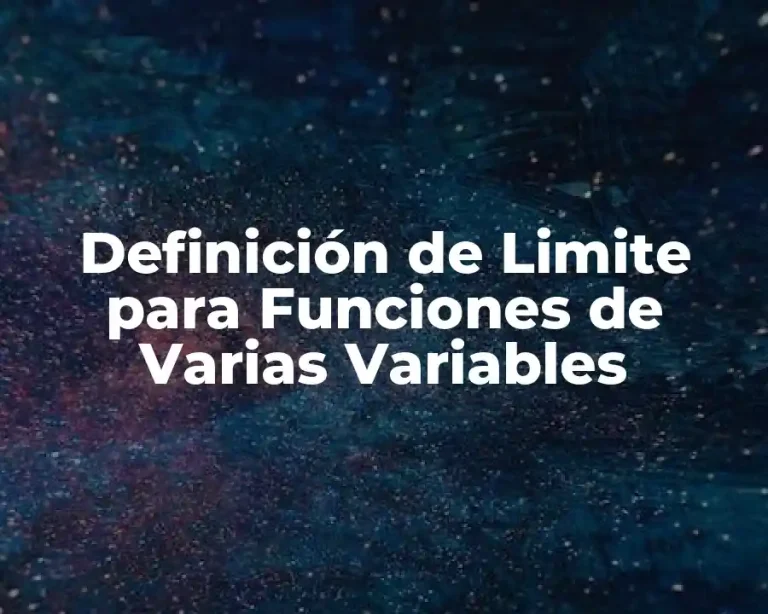 Definición de Limite para Funciones de Varias Variables