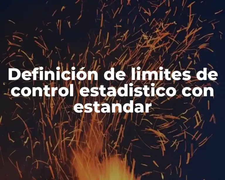 Definición de limites de control estadistico con estandar