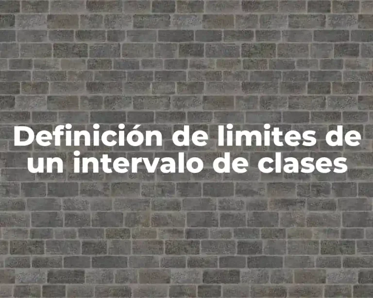 Definición de limites de un intervalo de clases