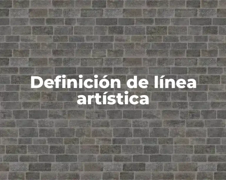 Definición de línea artística