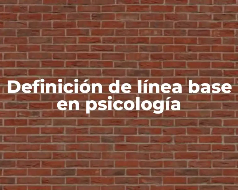 Definición de línea base en psicología