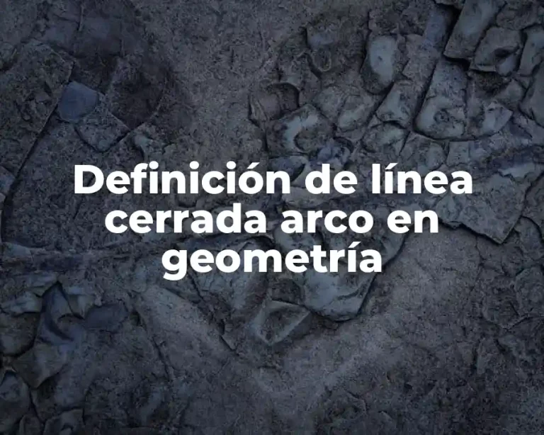 Definición de línea cerrada arco en geometría