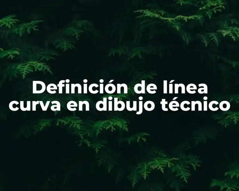Definición de línea curva en dibujo técnico