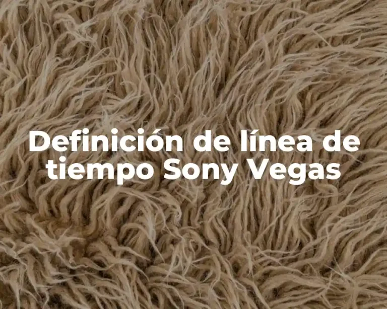 Definición de línea de tiempo Sony Vegas