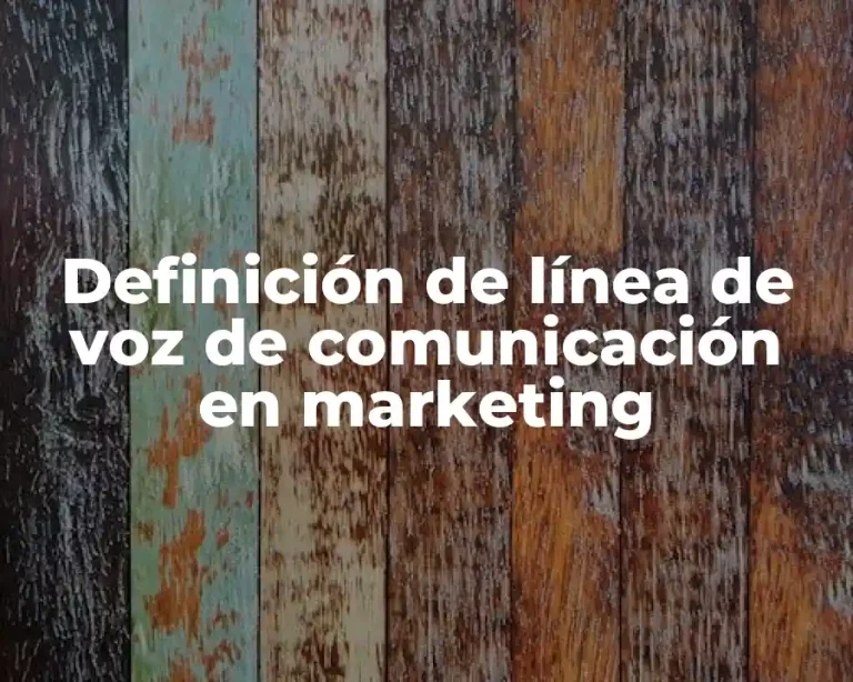 Definición de línea de voz de comunicación en marketing