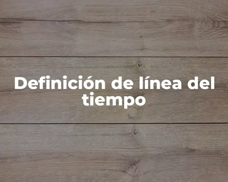 Definición de Linea del Tiempo