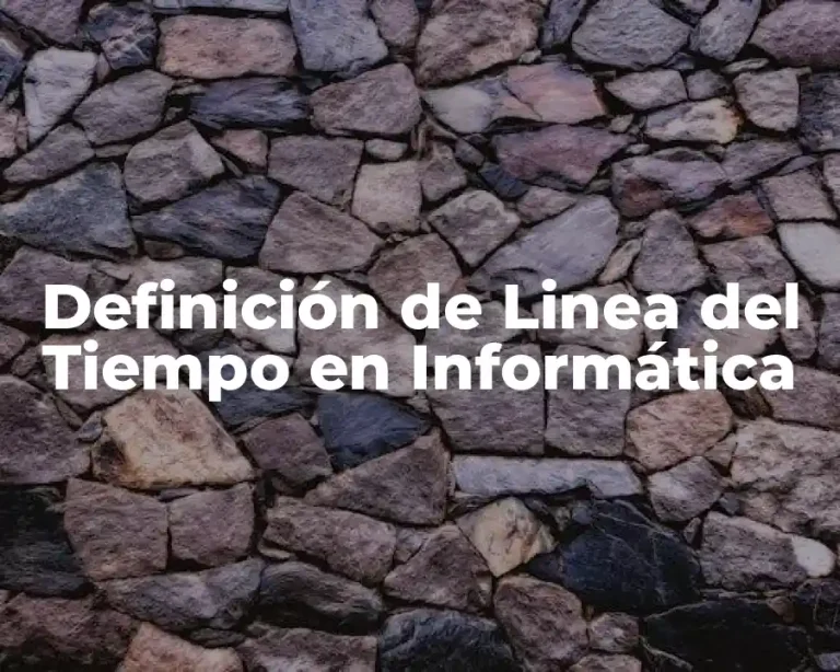 Definición de Linea del Tiempo en Informática