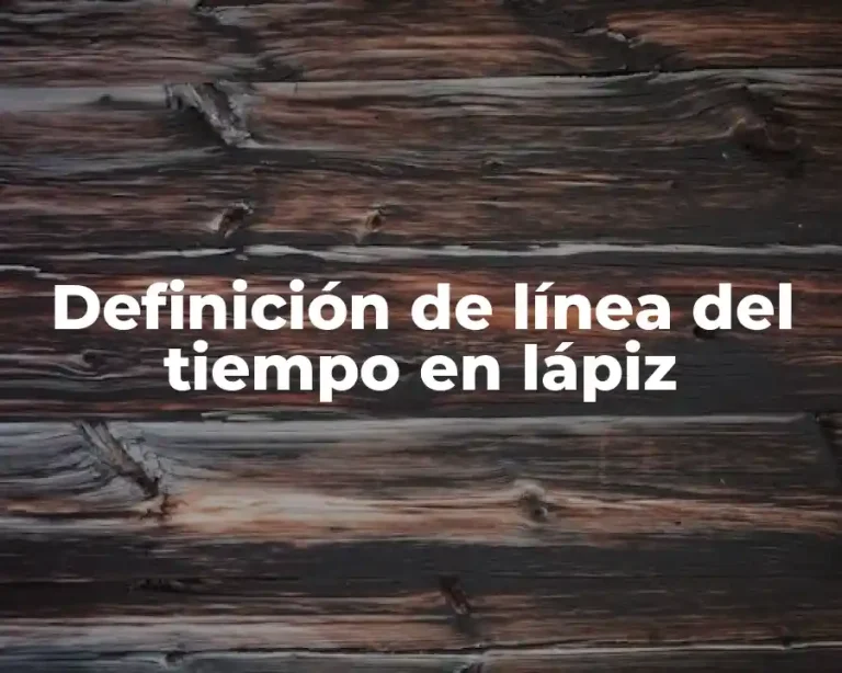Definición de línea del tiempo en lápiz