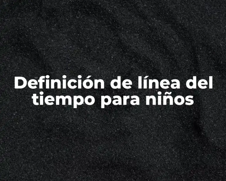 Definición de línea del tiempo para niños