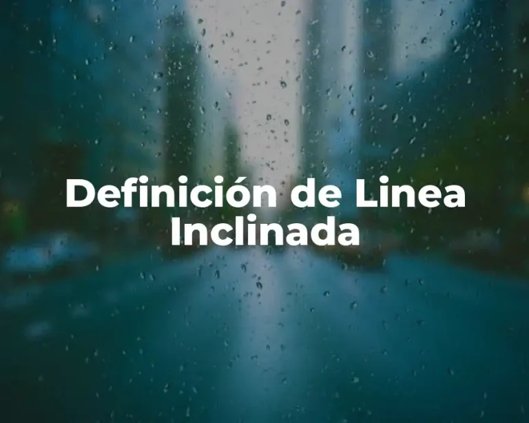 Definición de Linea Inclinada