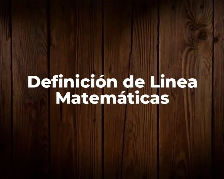 Definición de Linea Matemáticas