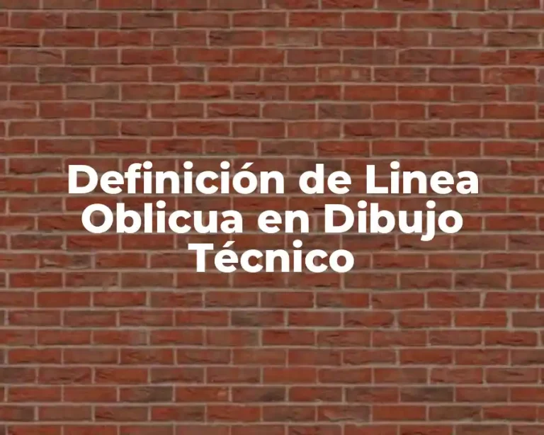 Definición de Linea Oblicua en Dibujo Técnico