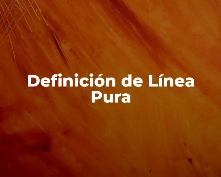 Definición de Línea Pura