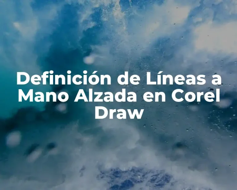 Definición de Líneas a Mano Alzada en Corel Draw