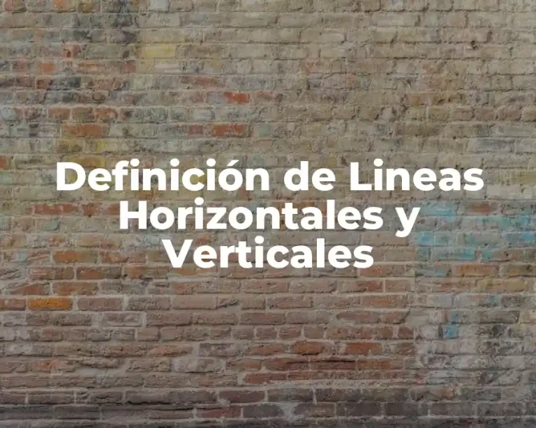 Definición de Lineas Horizontales y Verticales