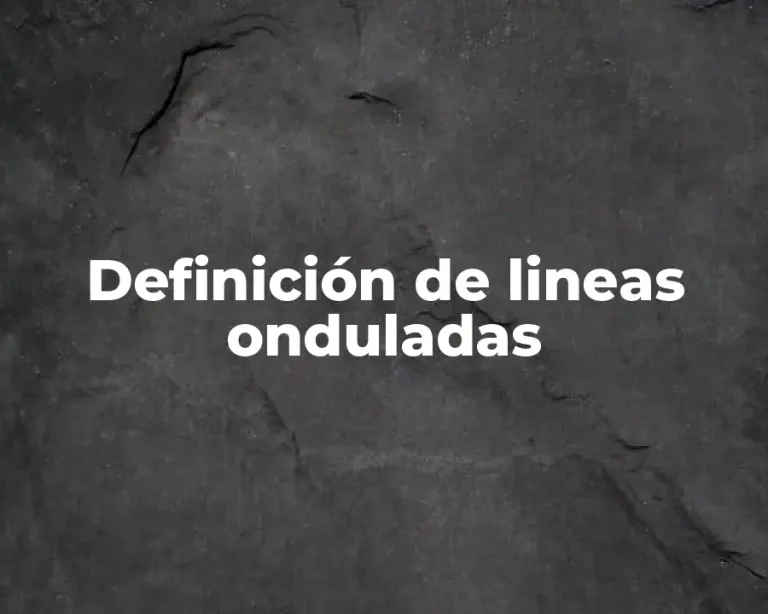 Definición de lineas onduladas