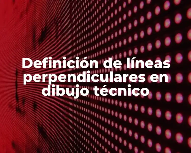 Definición de líneas perpendiculares en dibujo técnico