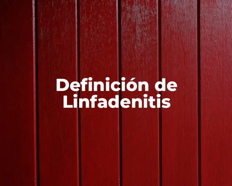 Definición de Linfadenitis