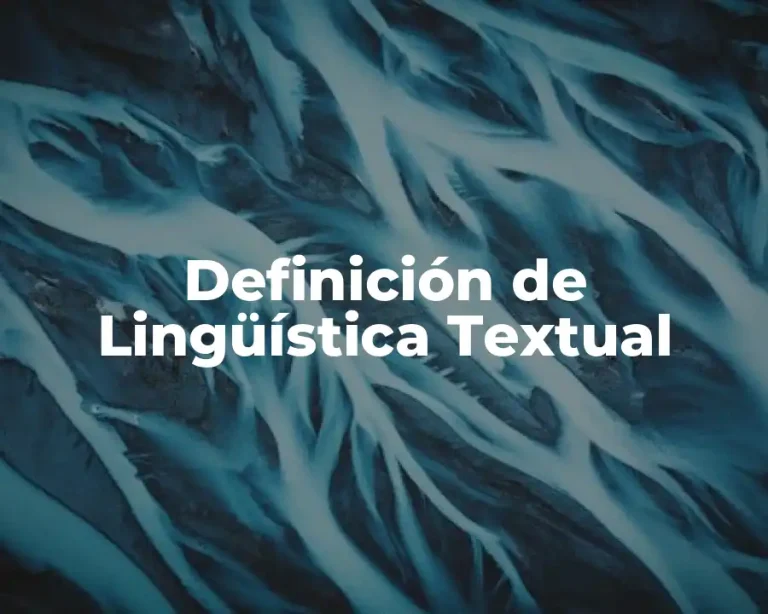 Definición de Lingüística Textual