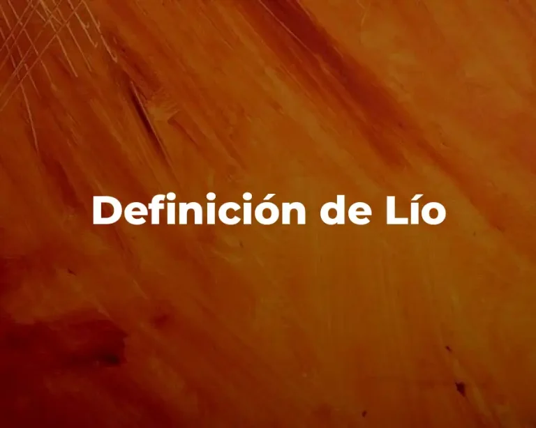 Definición de Lío