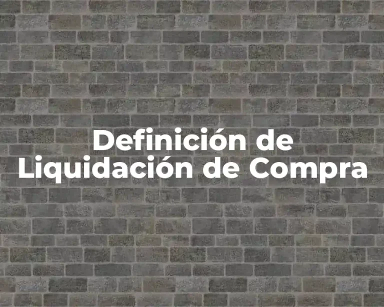 Definición de Liquidación de Compra