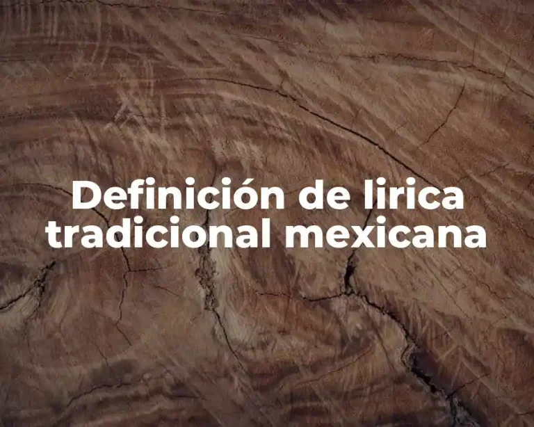 Definición de lirica tradicional mexicana
