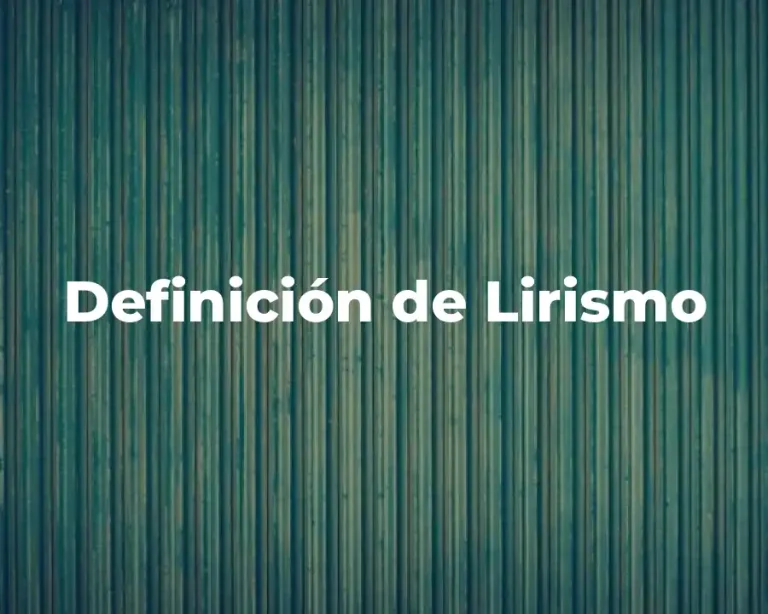 Definición de Lirismo