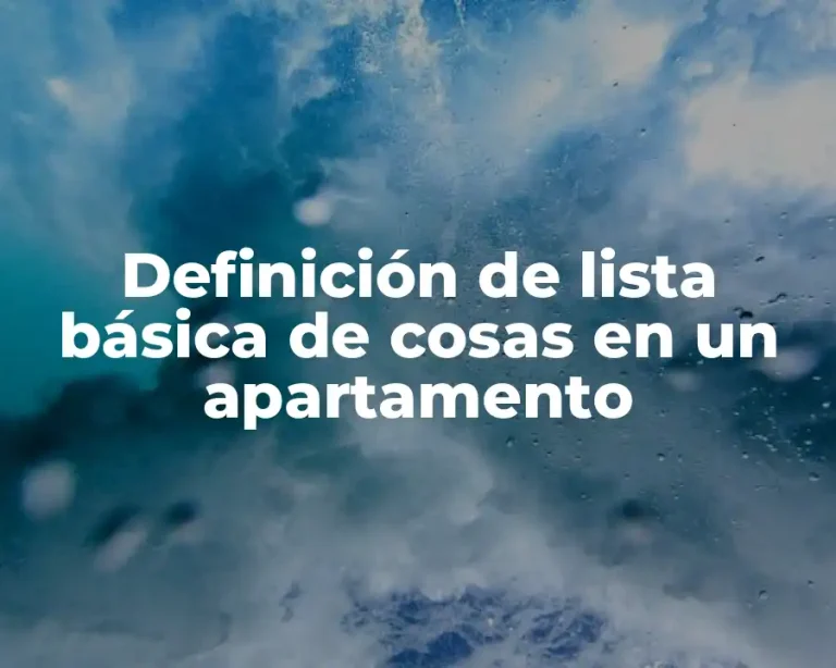 Definición de lista básica de cosas en un apartamento