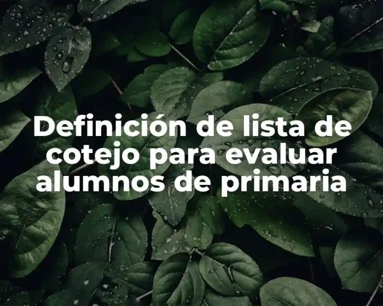 Definición de lista de cotejo para evaluar alumnos de primaria
