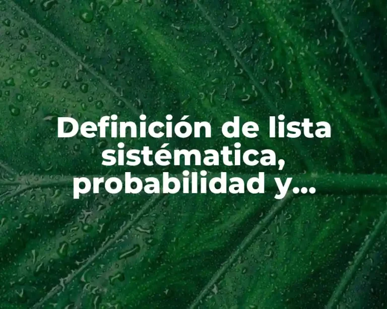 Definición de lista sistématica, probabilidad y estadística