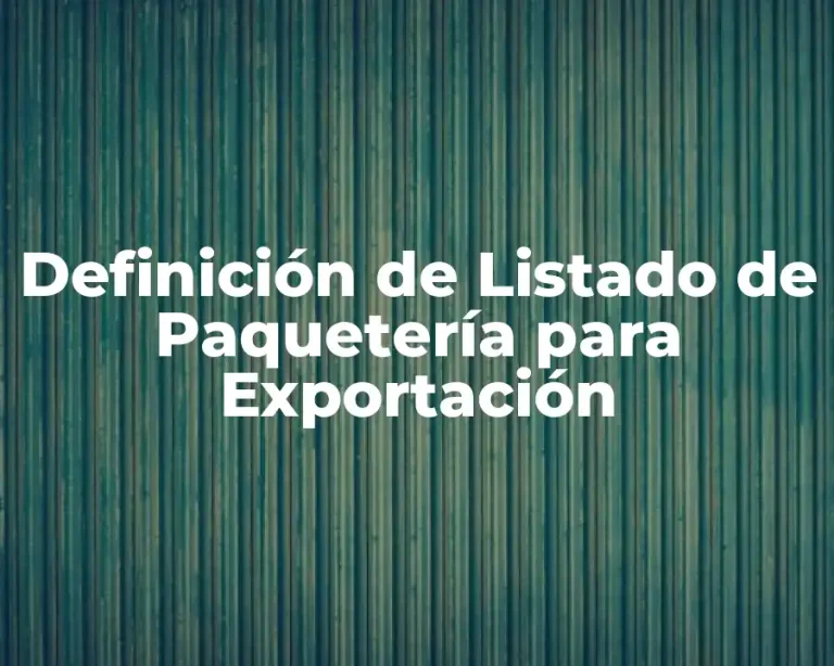 Definición de Listado de Paquetería para Exportación