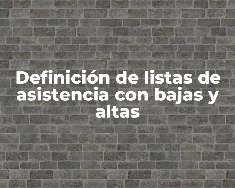 Definición de listas de asistencia con bajas y altas