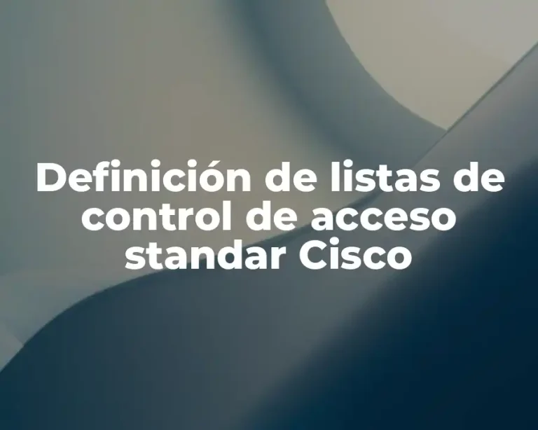 Definición de listas de control de acceso standar Cisco