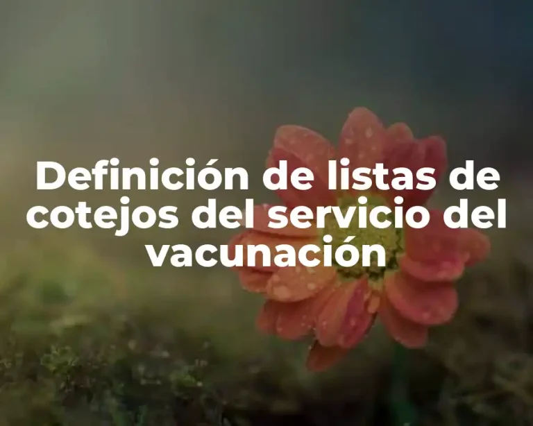 Definición de listas de cotejos del servicio del vacunación