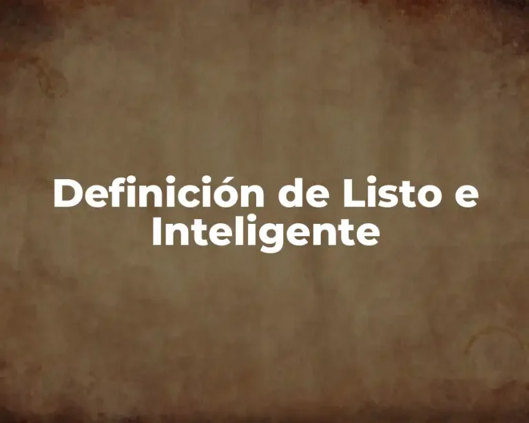 Definición de Listo e Inteligente