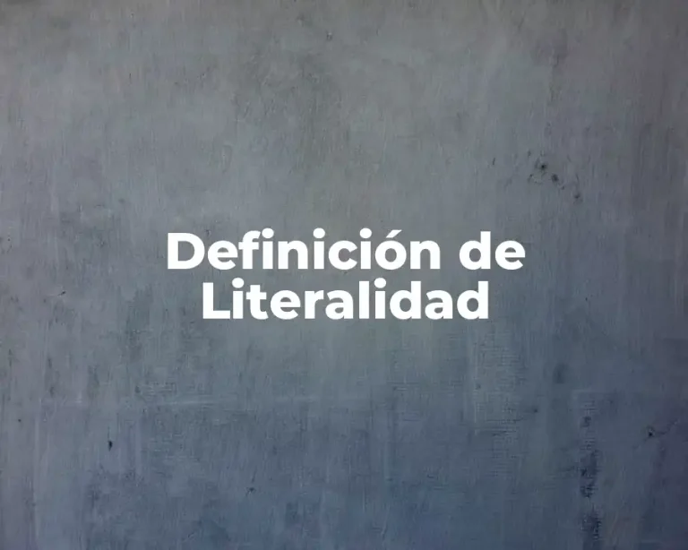 Definición de Literalidad