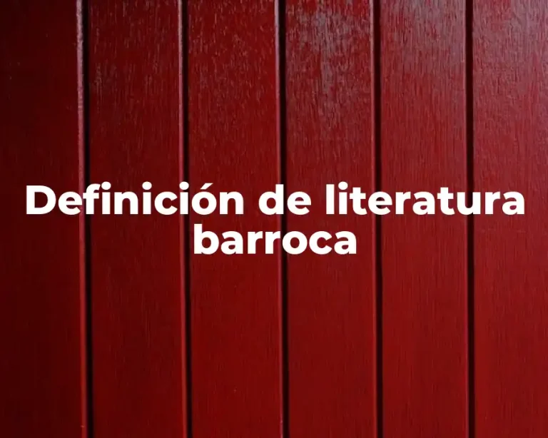 Definición de literatura barroca