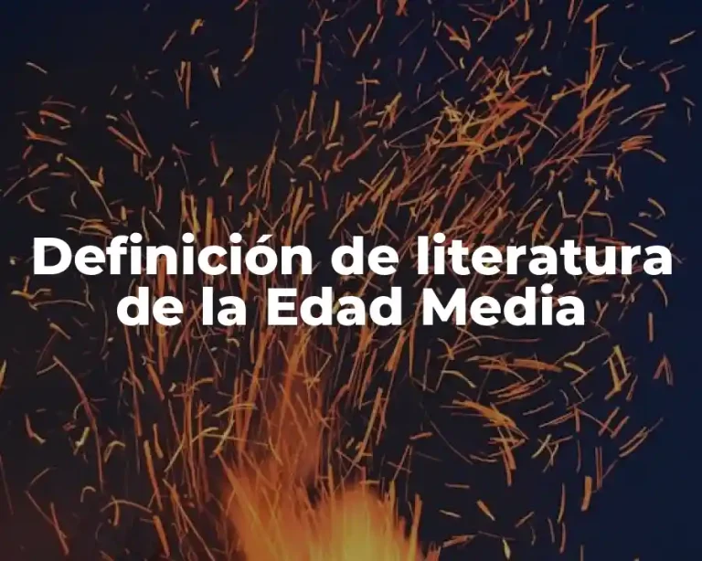 Definición de literatura de la Edad Media