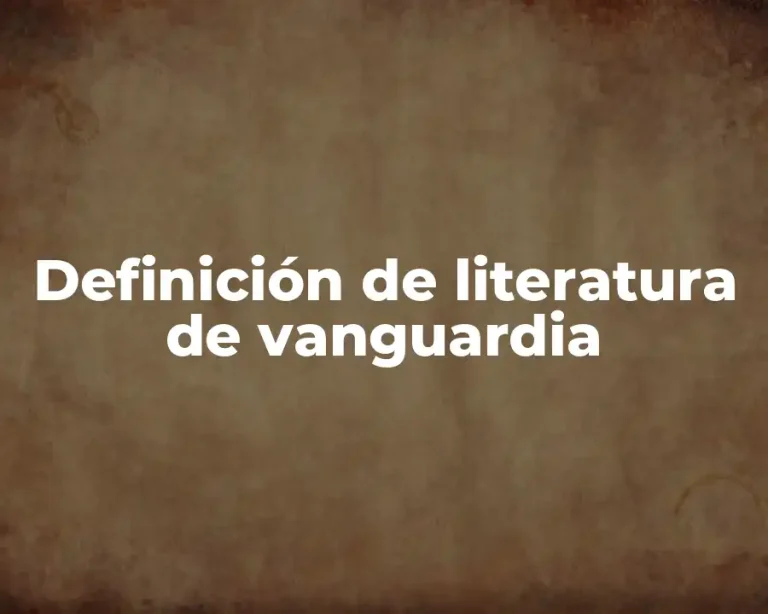 Definición de literatura de vanguardia