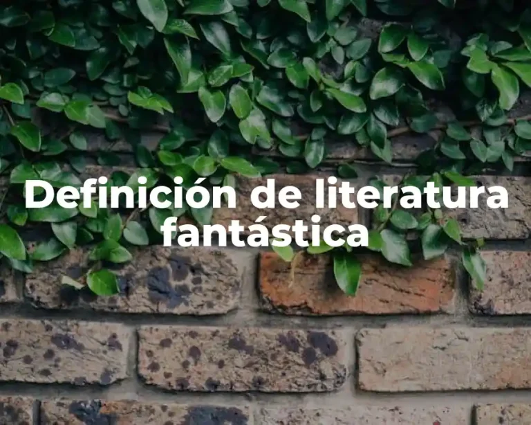 Definición de literatura fantástica