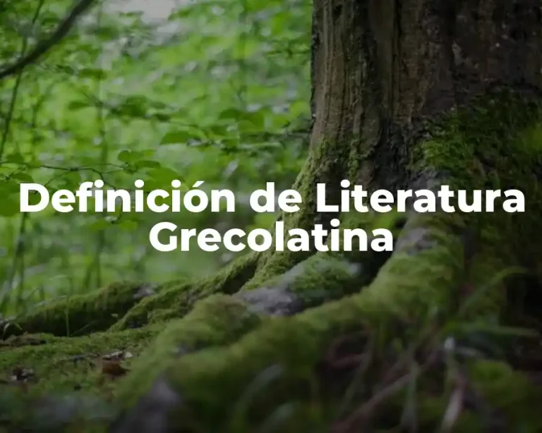 Definición de Literatura Grecolatina